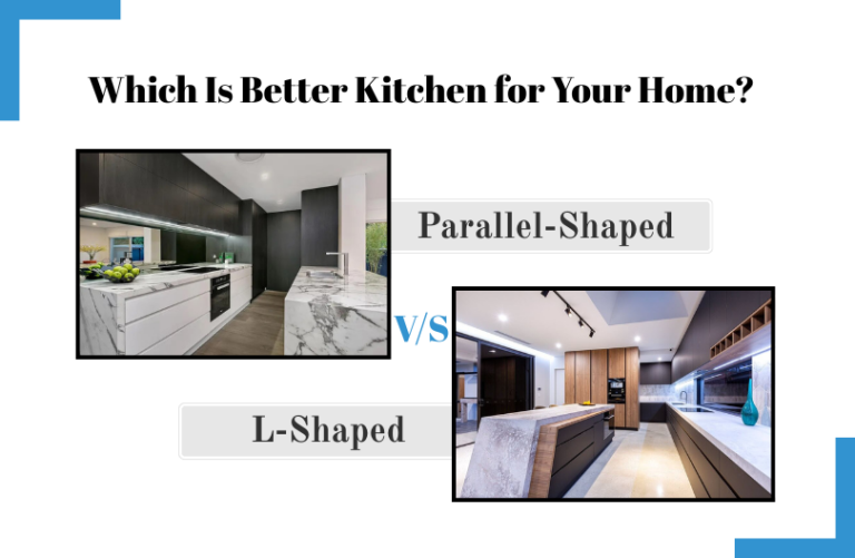 Parallel vs L-Shaped Kitchen